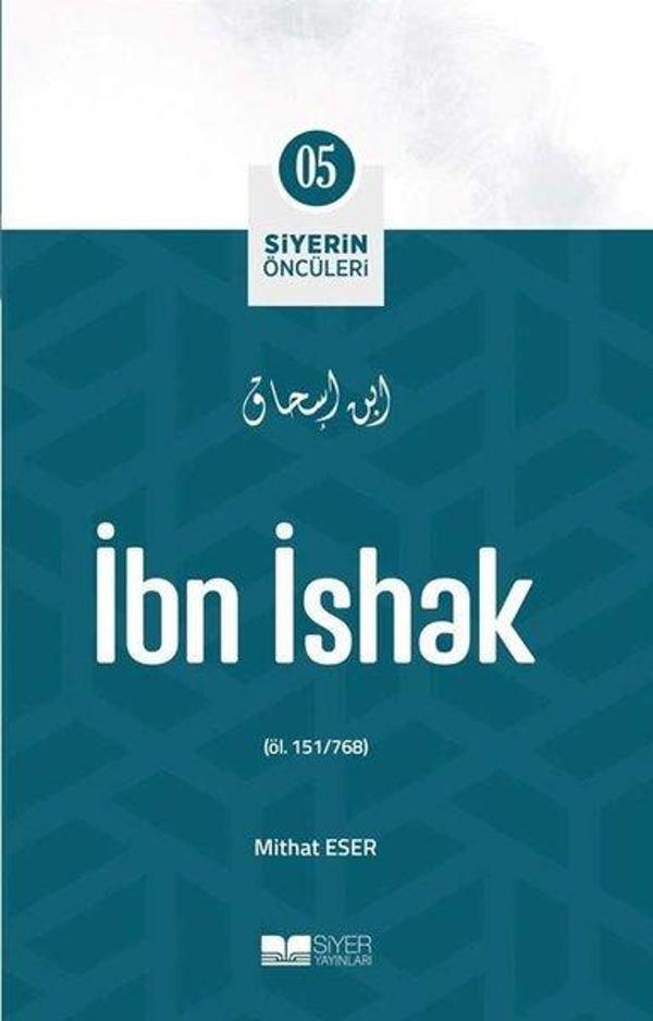 İbn İshak - Siyerin Öncüleri 05 - Siyer Yayınları - Image 1