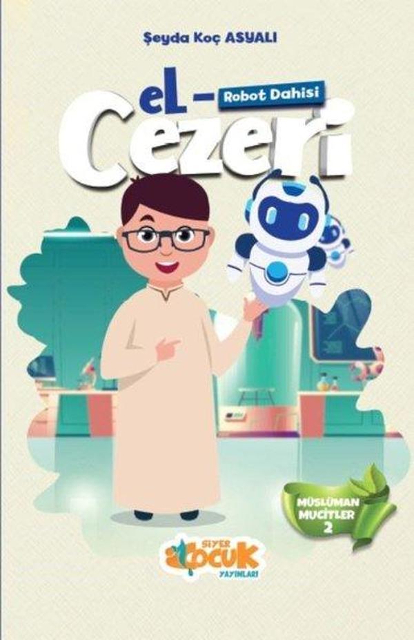 Robot Dahisi El-Cezeri - Müslüman Mucitler 2 - Siyer Yayınları - Image 1
