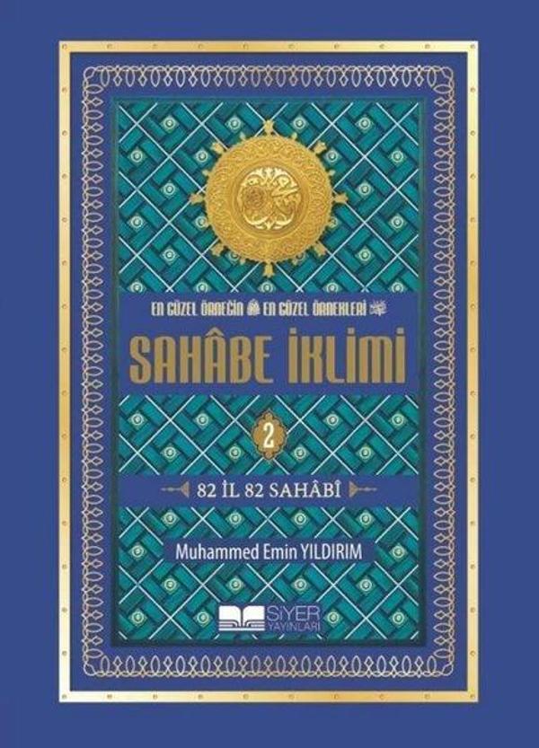 Sahabe İklimi 2.Cilt - Ekonomik En Güzel Örneğin En Güzel Örnekleri-82 İl 82 Sahabi - Siyer Yayınları - Image 1