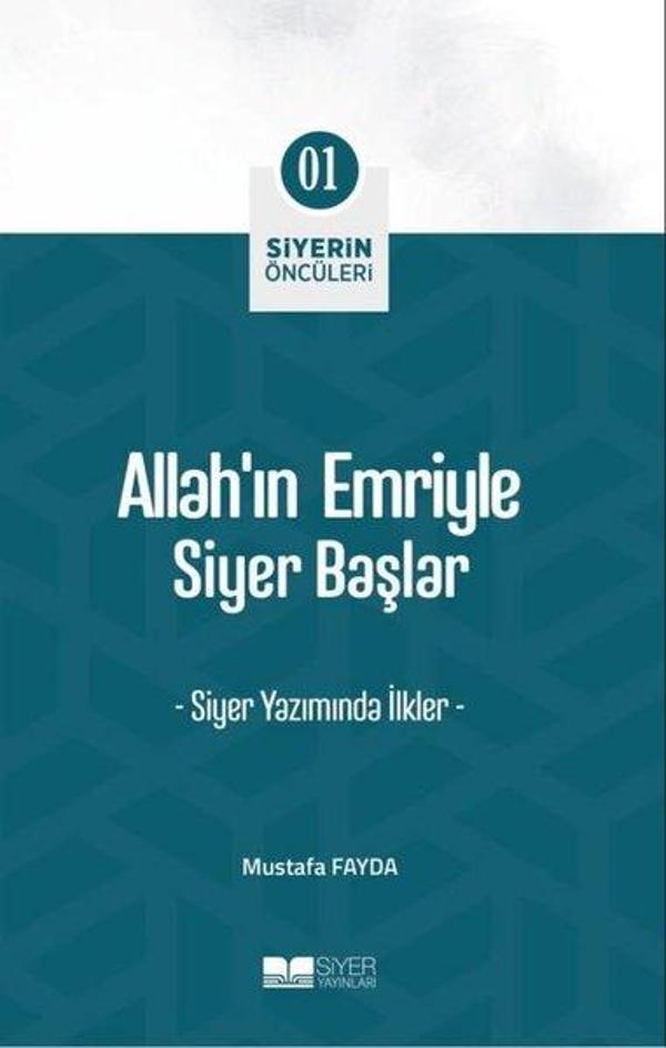 Allah'ın Emriyle Siyer Başlar - Siyerin Öncüleri 1 - Siyer Yayınları - Image 1