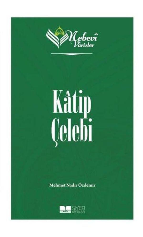 Katip Çelebi - Nebevi Varisler 79 - Siyer Yayınları - Image 1
