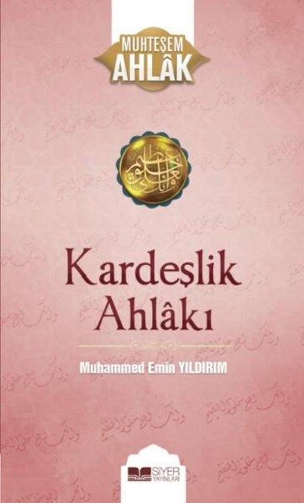 Kardeşlik Ahlakı - Muhteşem Ahlak - Siyer Yayınları - Image 1