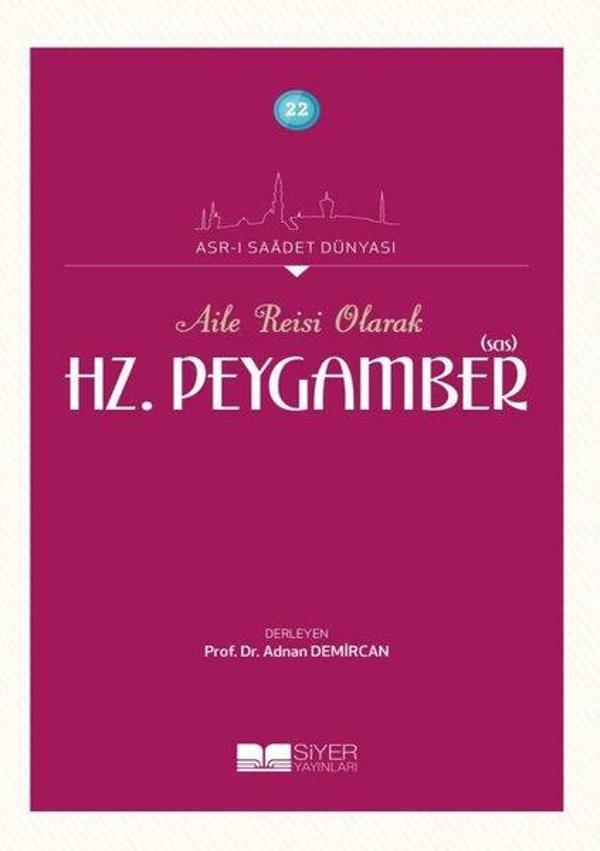 Aile Reisi Olarak Hz. Peygamber - Siyer Yayınları - Image 1