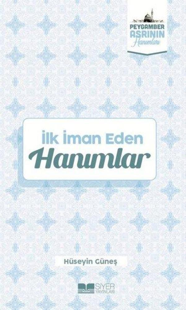 İlk İman Eden Hanımlar - Peygamber Asrının Hanımları - Siyer Yayınları - Image 1