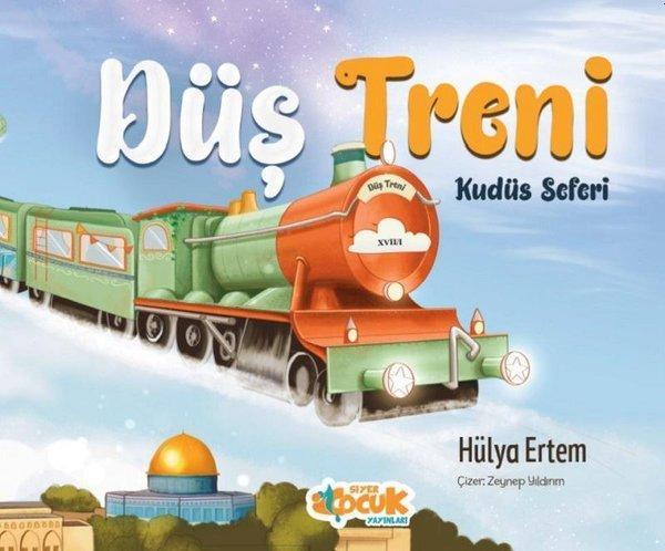 Düş Treni - Kudüs Seferi - Siyer Yayınları - Image 1