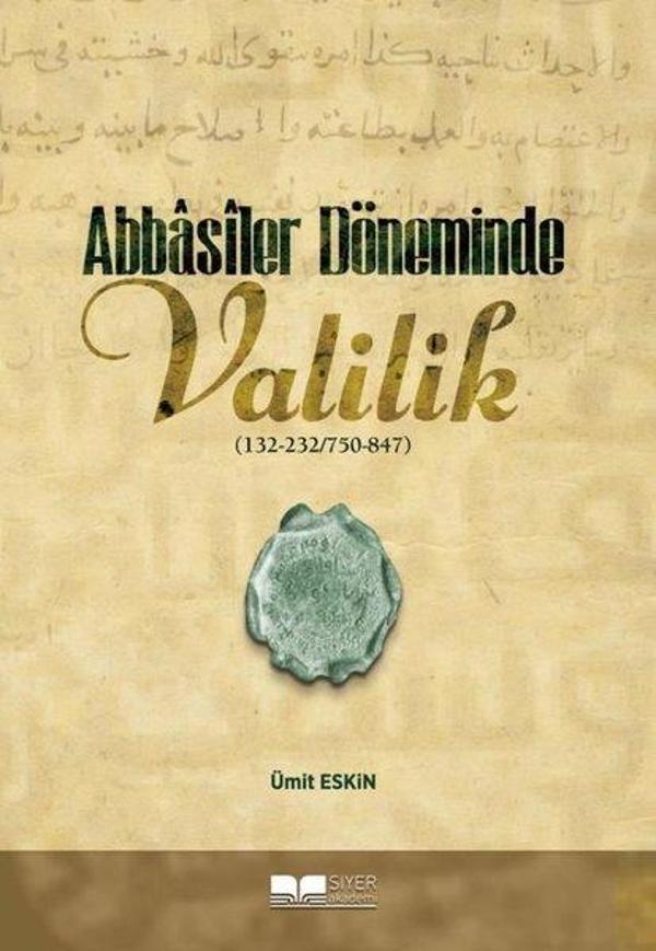 Abbasiler Döneminde Valilik - Siyer Yayınları - Image 1