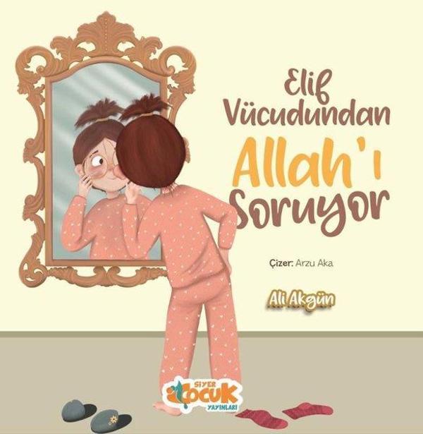 Elif Vücudundan Allah'ı Soruyor - Siyer Yayınları - Image 1