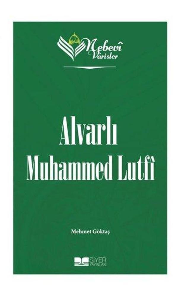 Alvarlı Muhammed Lutfi - Nebevi Varisler 100 - Siyer Yayınları - Image 1