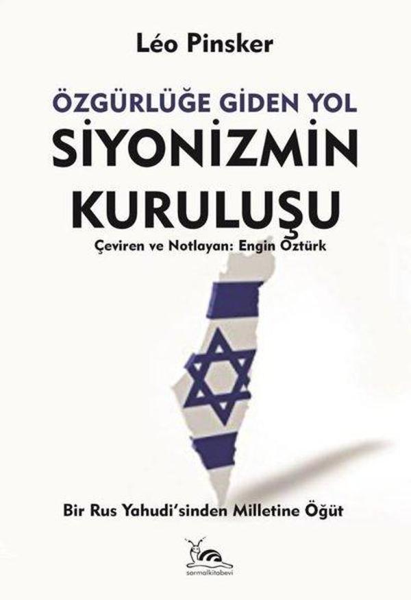 Özgürlüğe Giden Yol Siyonizmin Kuruluşu - Bir Rus Yahudi'sinden Milletine Öğüt - Sarmal Kitabevi - Image 1