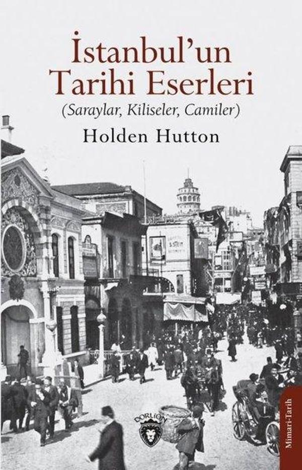 İstanbul'un Tarihi Eserleri: Saraylar, Kiliseler, Camiler - Dorlion Yayınevi - Image 1