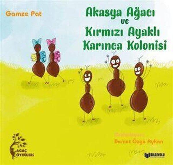 Akasya Ağacı ve Kırmızı Ayaklı Karınca Kolonisi - Bilgiyolu Kültür Yayınları - Image 1
