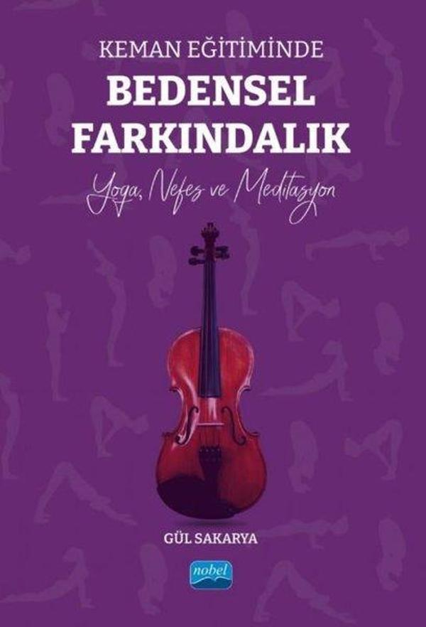 Keman Eğitiminde Bedensel Farkındalık - Yoga Nefes ve Meditasyon - Nobel Akademik Yayıncılık - Image 1