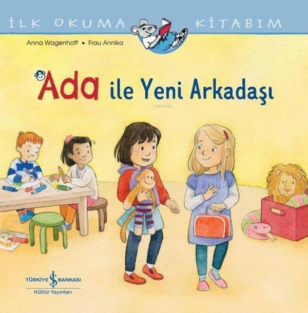 Ada İle Yeni Arkadaşı - İlk Okuma Kitabım - İş Bankası Kültür Yayınları - Image 1