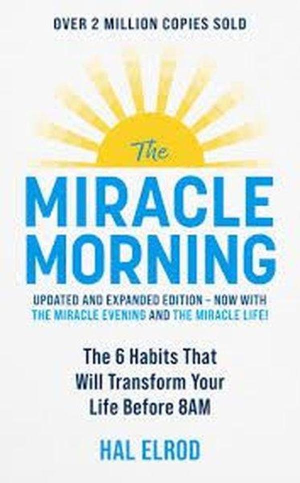 The Miracle Morning : The 6 Habits That Will Transform Your Life Before 8AM - John Murray - Image 1