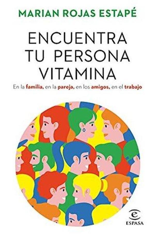 Encuentra Tu Persona Vitamina: En La Familia, En La Pareja, En Los Amigos, En El Trabajo - ESPASA - Image 1