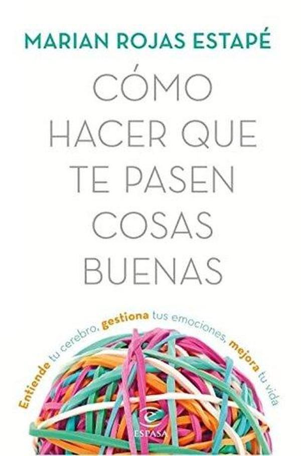 Como Hacer Que Te Pasen Cosas Buenas - ESPASA - Image 1