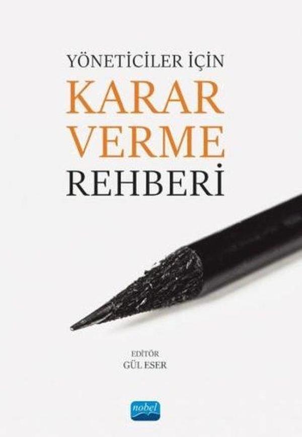 Yöneticiler İçin Karar Verme Rehberi - Nobel Akademik Yayıncılık - Image 1