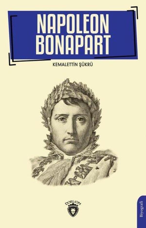 Napoleon Bonapart 1769 - 1821 - Dorlion Yayınevi - Image 1