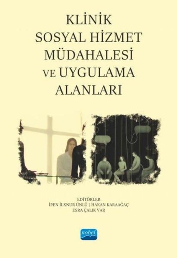 Klinik Sosyal Hizmet Müdahalesi ve Uygulama Alanları - Nobel Akademik Yayıncılık - Image 1