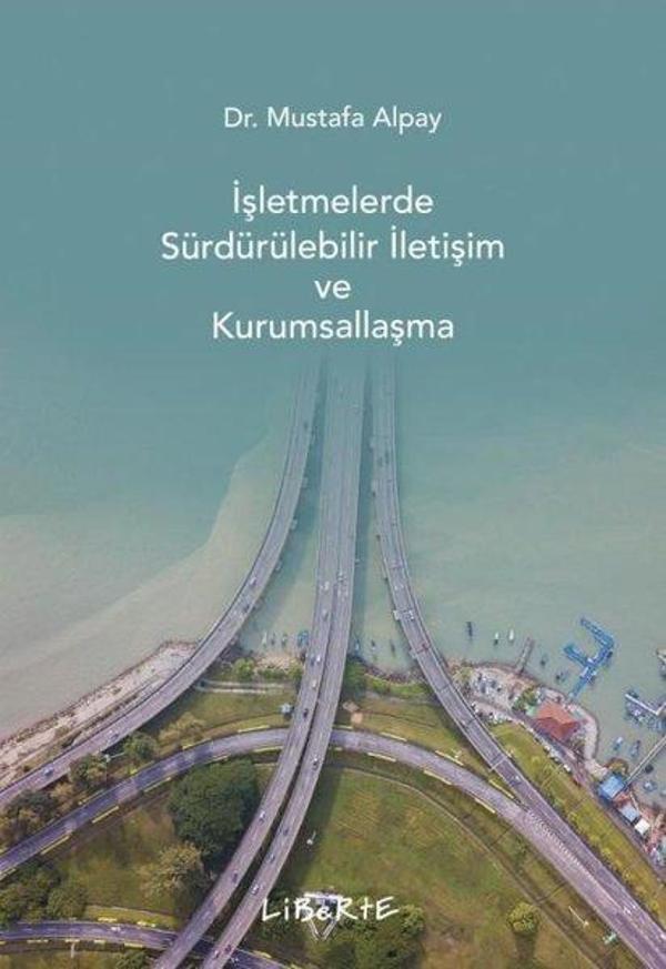 İşletmelerde Sürdürülebilir İletişim ve Kurumsallaşma - Liberte - Image 1