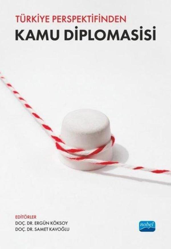 Türkiye Perspektifinden Kamu Diplomasisi - Nobel Akademik Yayıncılık - Image 1