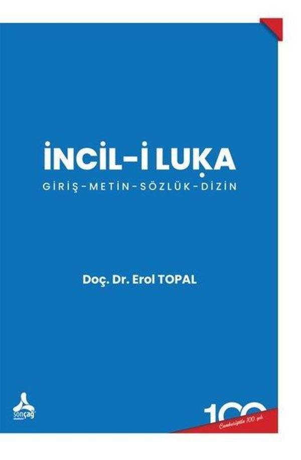 İncil-i Luka: Giriş - Metin - Sözlük - Dizin - Sonçağ Yayınları - Image 1
