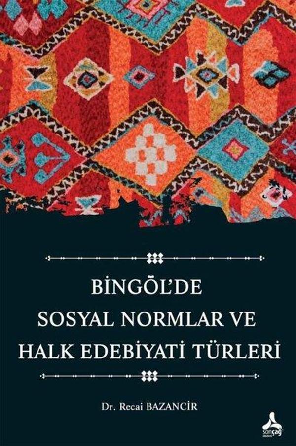 Bingöl'de Sosyal Normlar ve Halk Edebiyatı Türleri - Sonçağ Yayınları - Image 1