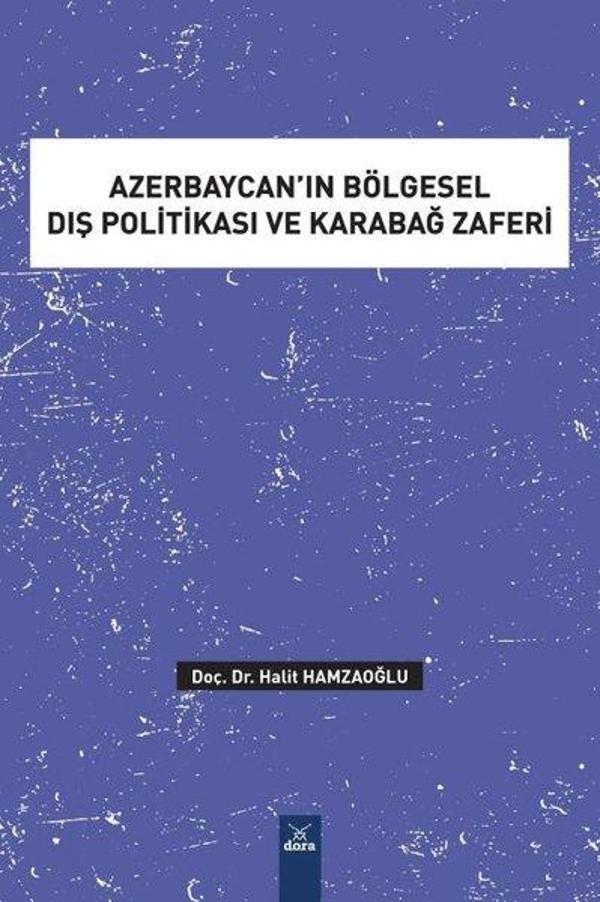 Azerbaycan'ın Bölgesel Dış Politikası ve Karabağ Zaferi - Dora Yayıncılık - Image 1