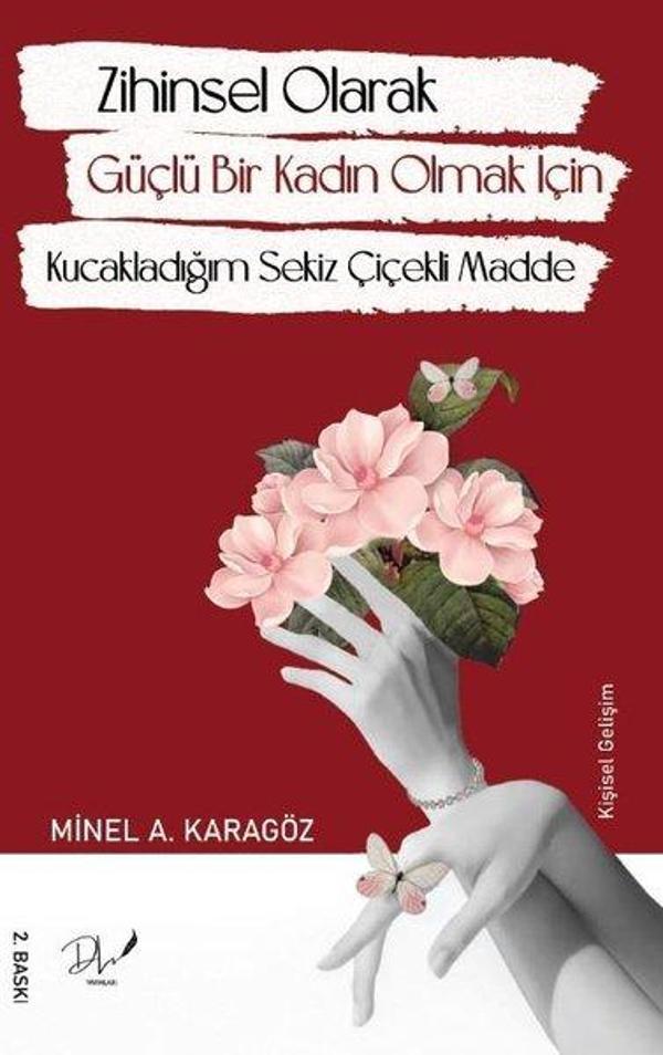 Zihinsel Olarak Güçlü Bir Kadın Olmak İçin Kucakladığım Sekiz Çiçekli Madde - DLS Yayınları - Image 1