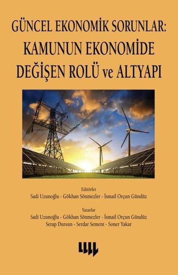 Güncel Ekonomik Sorunlar: Kamunun Ekonomide Değişen Rolü ve Altyapı - Literatür Yayıncılık - Image 1