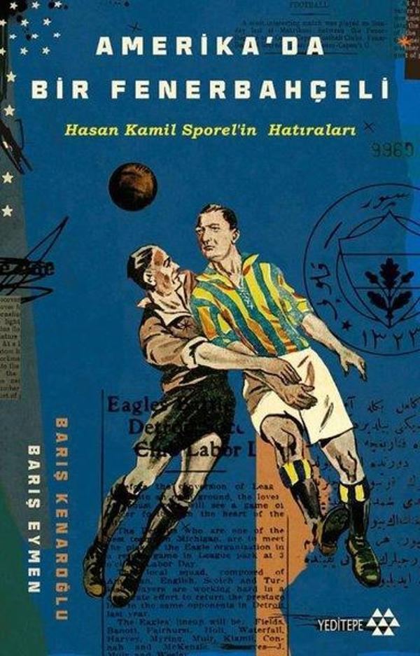 Amerika'da Bir Fenerbahçeli - Hasan Kamil Sporel'in Hatıraları - Yeditepe Yayınevi - Image 1