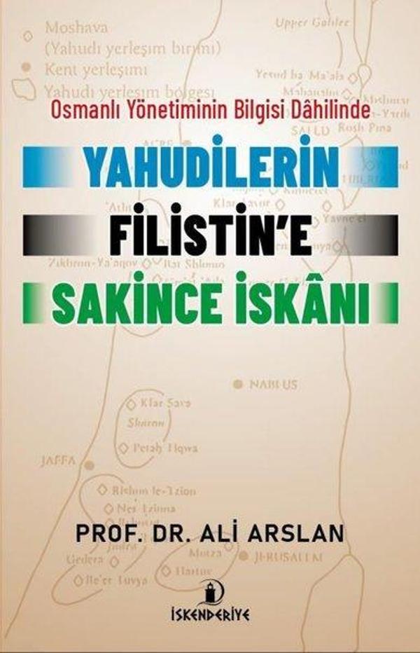 Yahudilerin Filistin'e Sakince İskanı - Osmanlı Yönetiminin Bilgisi Dahilinde - İskenderiye Yayınları - Image 1