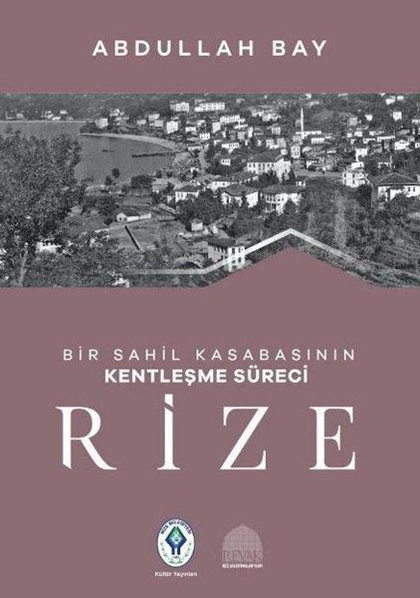 Bir Sahil Kasabasının Kentleşme Süreci: Rize - Revak-Rize Araştırmaları Vakfı - Image 1