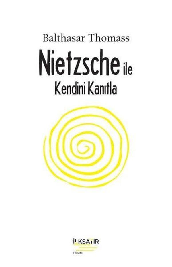 Nietzsche İle Kendini Kanıtla - İlksatır Yayınevi - Image 1