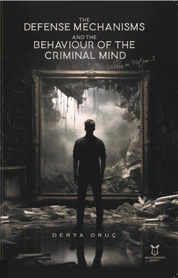 The Defense Mechanisms and The Behaviour Of The Criminal Mind - Akademisyen Kitabevi - Image 1