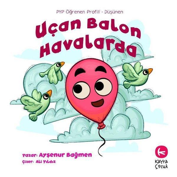 Uçan Balon Havalarda - PYP Öğrenen Profili - Düşünen - Kayra Çocuk - Image 1
