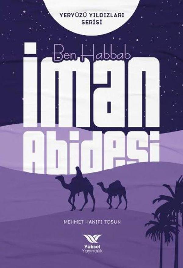 Ben Habbab İman Abidesi - Yeryüzü Yıldızları Serisi - Yüksel Yayıncılık - Image 1