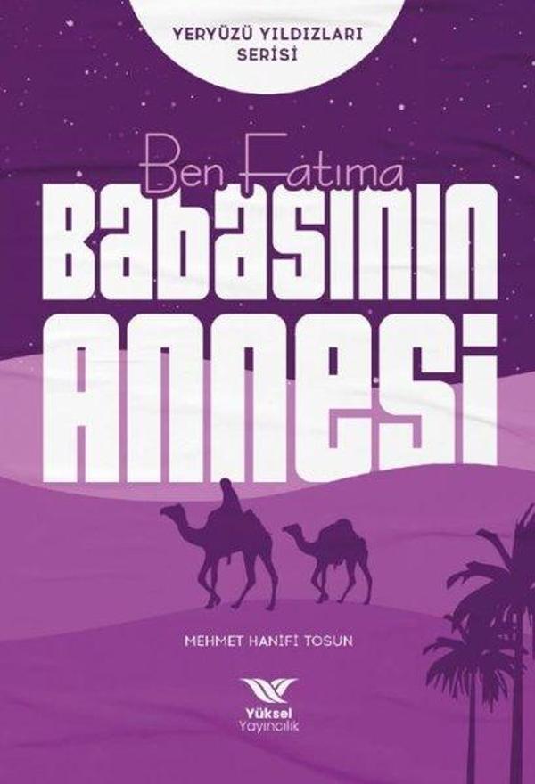 Ben Fatıma Babasının Annesi - Yeryüzü Yıldızları Serisi - Yüksel Yayıncılık - Image 1