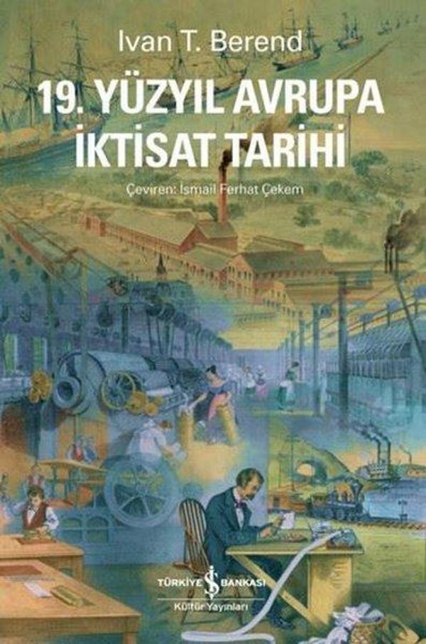 19.Yüzyıl Avrupa İktisat Tarihi - İş Bankası Kültür Yayınları - Image 1