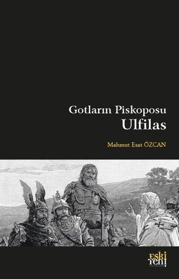 Gotların Piskoposu Ulfilas - Eskiyeni Yayınları - Image 1