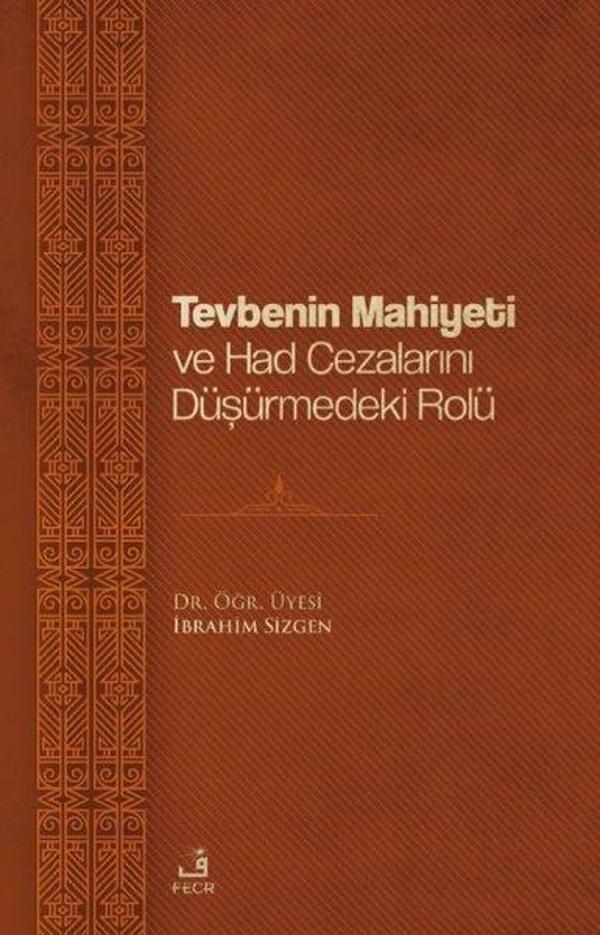 Tevbenin Mahiyeti ve Had Cezalarını Düşürmedeki Rolü - Fecr Yayınları - Image 1