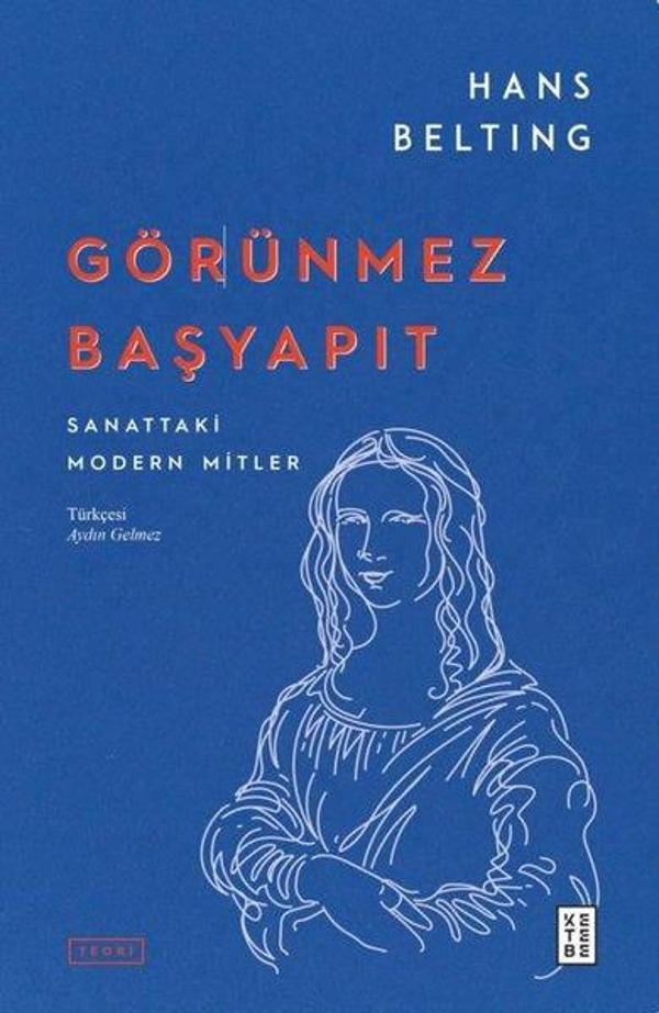 Görünmez Başyapıt - Sanattaki Modern Mitler - Ketebe - Image 1