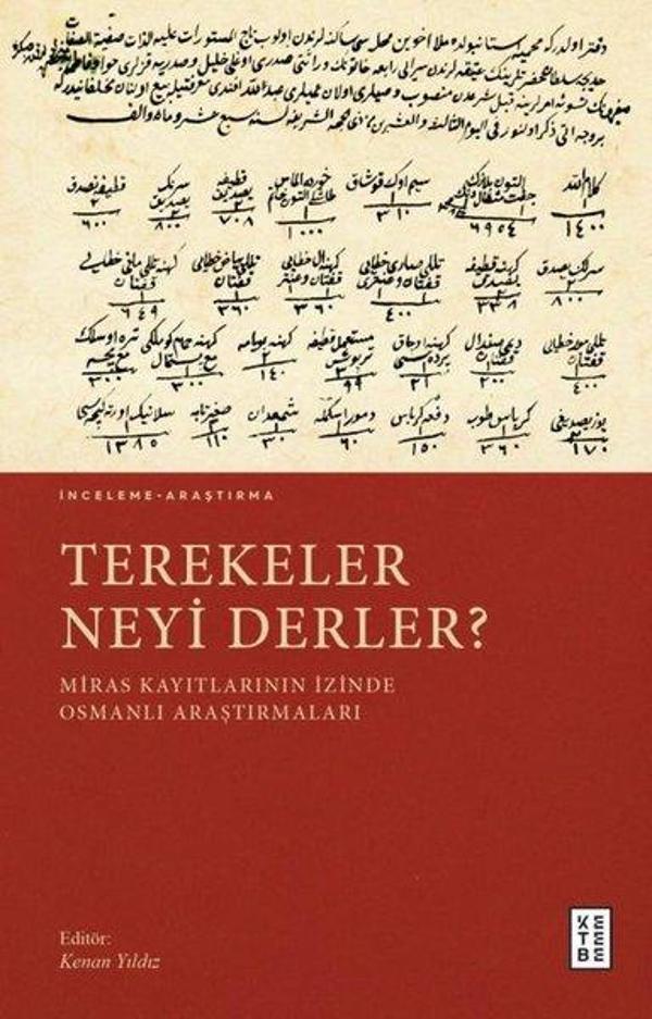 Terekeler Neyi Derler? Miras Kayıtlarının İzinde Osmanlı Araştırmaları - Ketebe - Image 1