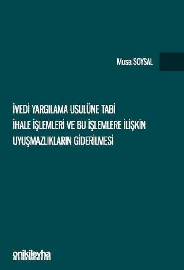 İvedi Yargılama Usulüne Tabi İhale İşlemleri ve Bu İşlemlere İlişkin Uyuşmazlıkların Giderilmesi - On İki Levha Yayıncılık - Image 1