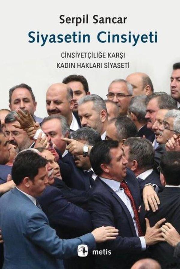 Siyasetin Cinsiyeti - Cinsiyetçiliğe Karşı Kadın Hakları Siyaseti - Metis Yayınları - Image 1
