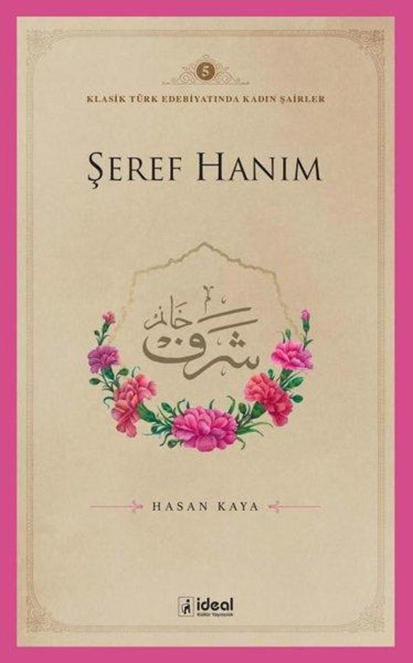 Şeref Hanım - Klasik Türk Edebiyatında Kadın Şairler 5 - İdeal Kültür Yayıncılık - Image 1