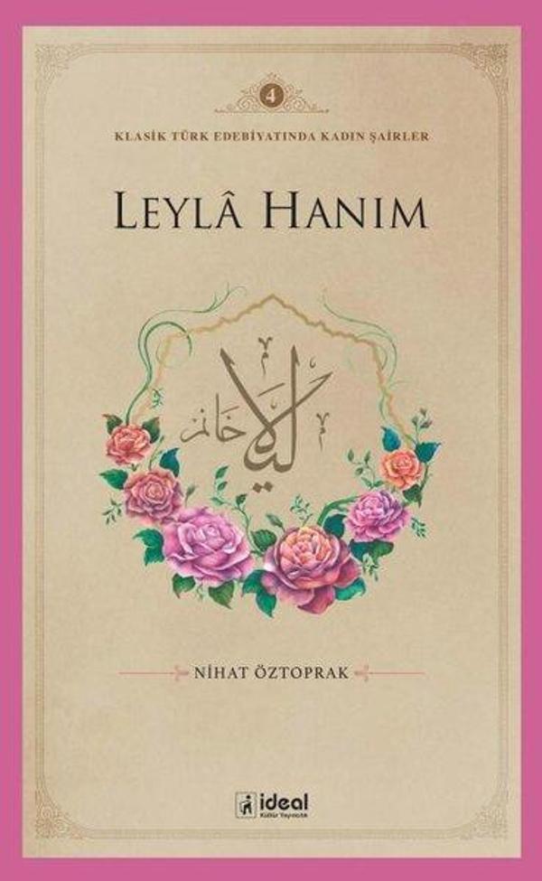 Leyla Hanım - Klasik Türk Edebiyatında Kadın Şairler 4 - İdeal Kültür Yayıncılık - Image 1