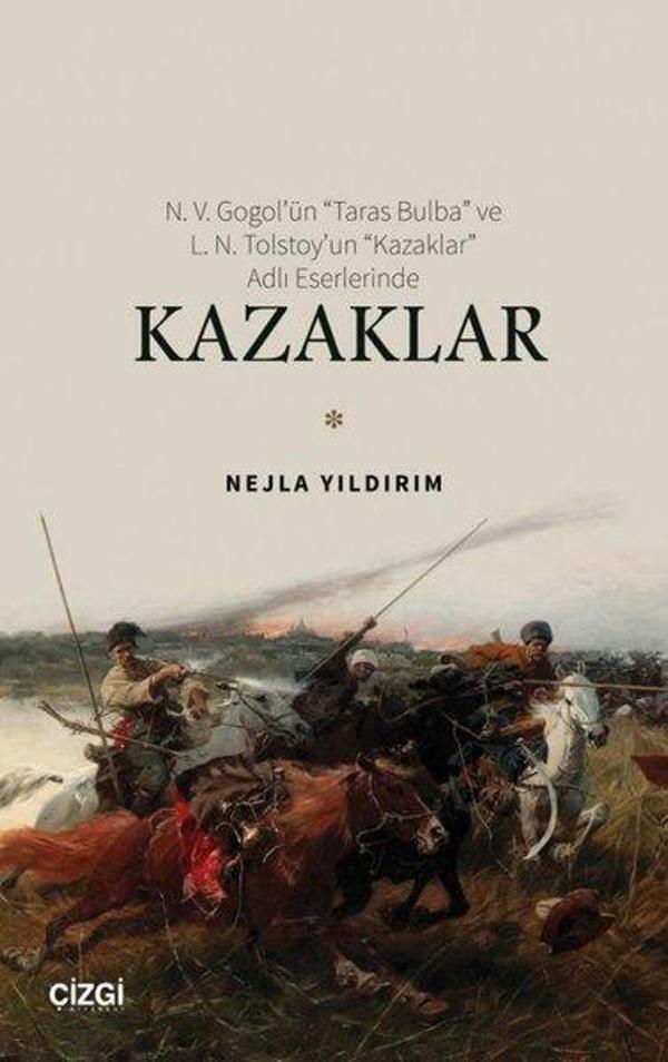 N. V. Gogol'ün Taras Bulba ve L. N. Tolstoy'un Kazaklar Adlı Eserlerinde Kazaklar - Çizgi Kitabevi - Image 1