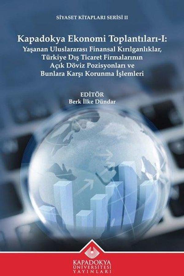 Kapadokya Ekonomi Toplantıları 1 - Siyaset Kitapları Serisi 2 - Kapadokya Üniversitesi Yayınları - Image 1
