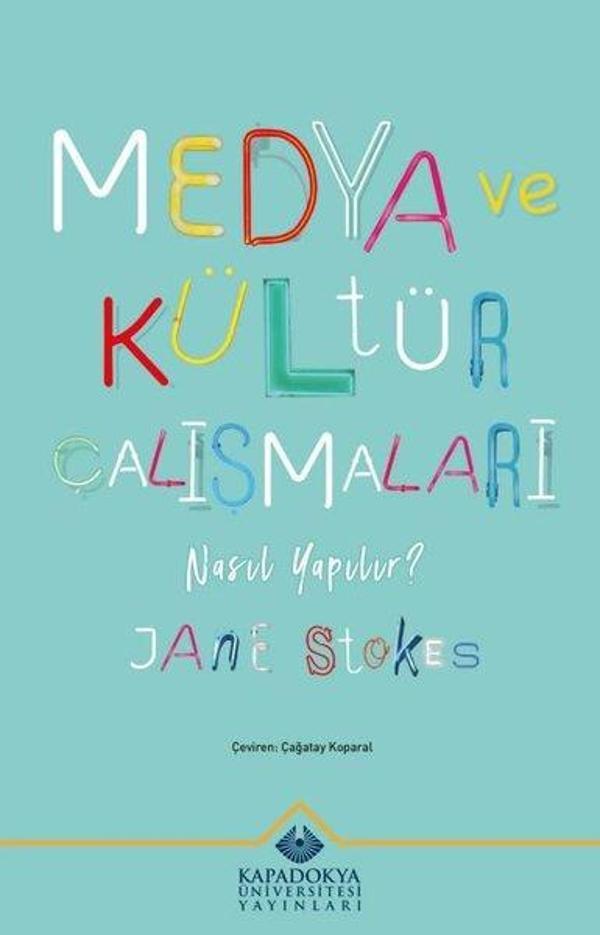 Medya ve Kültür Çalışmaları Nasıl Yapılır? - Kapadokya Üniversitesi Yayınları - Image 1